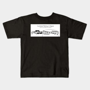 Accidental waiting to happen Kids T-Shirt